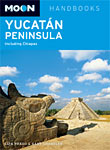 Moon Handbooks: Yucatán Peninsula